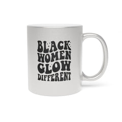 Black Women Glow Different Metallic Mug