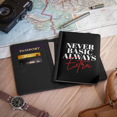 Never Basic Always Extra Passport Cover