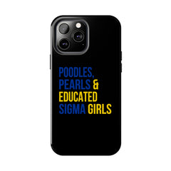 Poodles, Pearls & Educated Sigma Girls Tough Case For IPhone® - Black