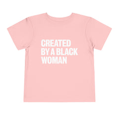 Created By A Black Woman Toddler T-Shirt - White