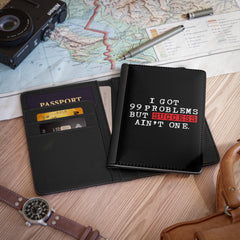 I Got 99 Problems But Success Ain't One Passport Cover