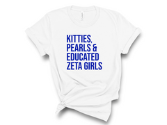 Kitties Pearls & Educated Zeta Girls T-Shirt