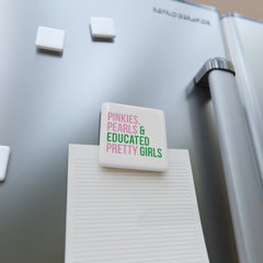 Pinkies Pearls & Educated Pretty Girls Square Porcelain Magnet