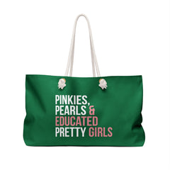 Pinkies, Pearls & Educated Pretty Girls Weekender Bag