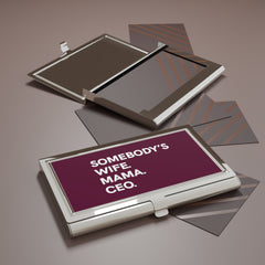 Somebody's Wife. Mama. Ceo. Business Card Holder