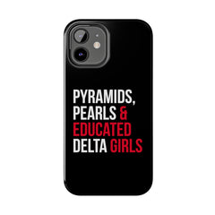 Pyramids Pearls & Educated Delta Girls Tough Case For IPhone® - Black