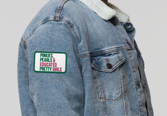 Pinkies, Pearls & Educated Pretty Girls Embroidered Patch - Green