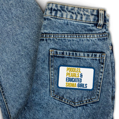Poodles, Pearls & Educated Sigma Girls Embroidered Patch - Yellow