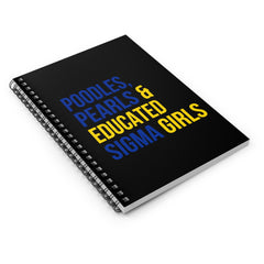 Poodles Pearls & Educated Sigma Girls Spiral Notebook - Black
