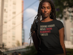 Everyone I Associate With Is Thriving In Abundance Limitless T-Shirt - Crimson & Cream