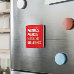 Pyramids, Pearls & Educated Delta Girls Square Porcelain Magnet - Crimson