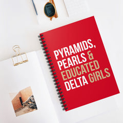 Pyramids Pearls & Educated Delta Girls Spiral Notebook - Crimson