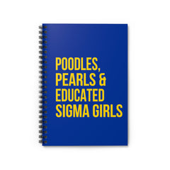 Poodles Pearls & Educated Sigma Girls Spiral Notebook - Blue