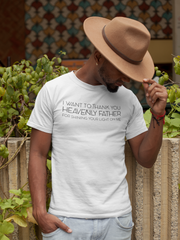 I Want To Thank You Heavenly Father T-Shirt
