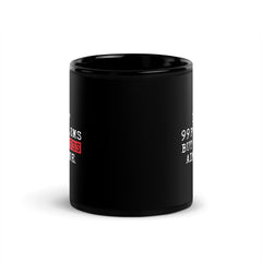 I Got 99 Problems But Success Ain't One Black Glossy Mug