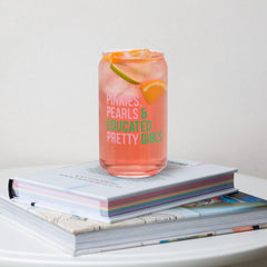 Pinkies Pearls & Educated Pretty Girls 16 oz Can-Shaped Glass