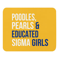 Poodles, Pearls & Educated Sigma Girls Mouse Pad - Multi