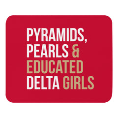 Pyramids Pearls & Educated Delta Girls Mouse Pad - Crimson