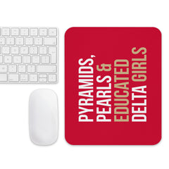 Pyramids Pearls & Educated Delta Girls Mouse Pad - Crimson
