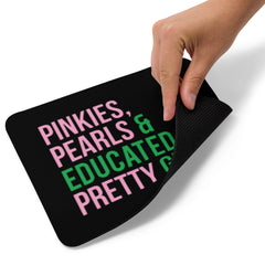 Pinkies Pearls & Educated Pretty Girls Mouse Pad