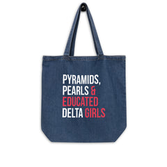 Pyramids Pearls & Educated Delta Girls Organic Denim Tote Bag
