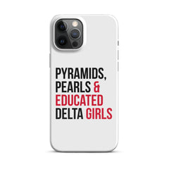 Pyramids Pearls & Educated Delta Girls Snap Case For iPhone®