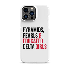 Pyramids Pearls & Educated Delta Girls Snap Case For iPhone®