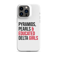 Pyramids Pearls & Educated Delta Girls Snap Case For iPhone®