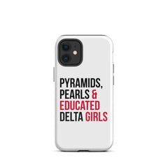 Pyramids Pearls & Educated Delta Girls Tough Case For iPhone®