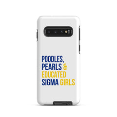 Poodles Pearls & Educated Sigma Girls Tough Case for Samsung®