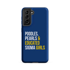 Poodles Pearls & Educated Sigma Girls Tough Case for Samsung® - Blue