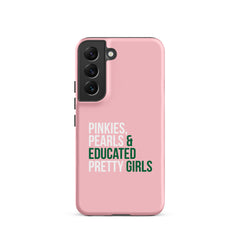 Pinkies Pearls & Educated Pretty Girls Tough Case for Samsung® - Pink