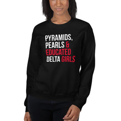 Pyramids Pearls & Educated Delta Girls Sweatshirt