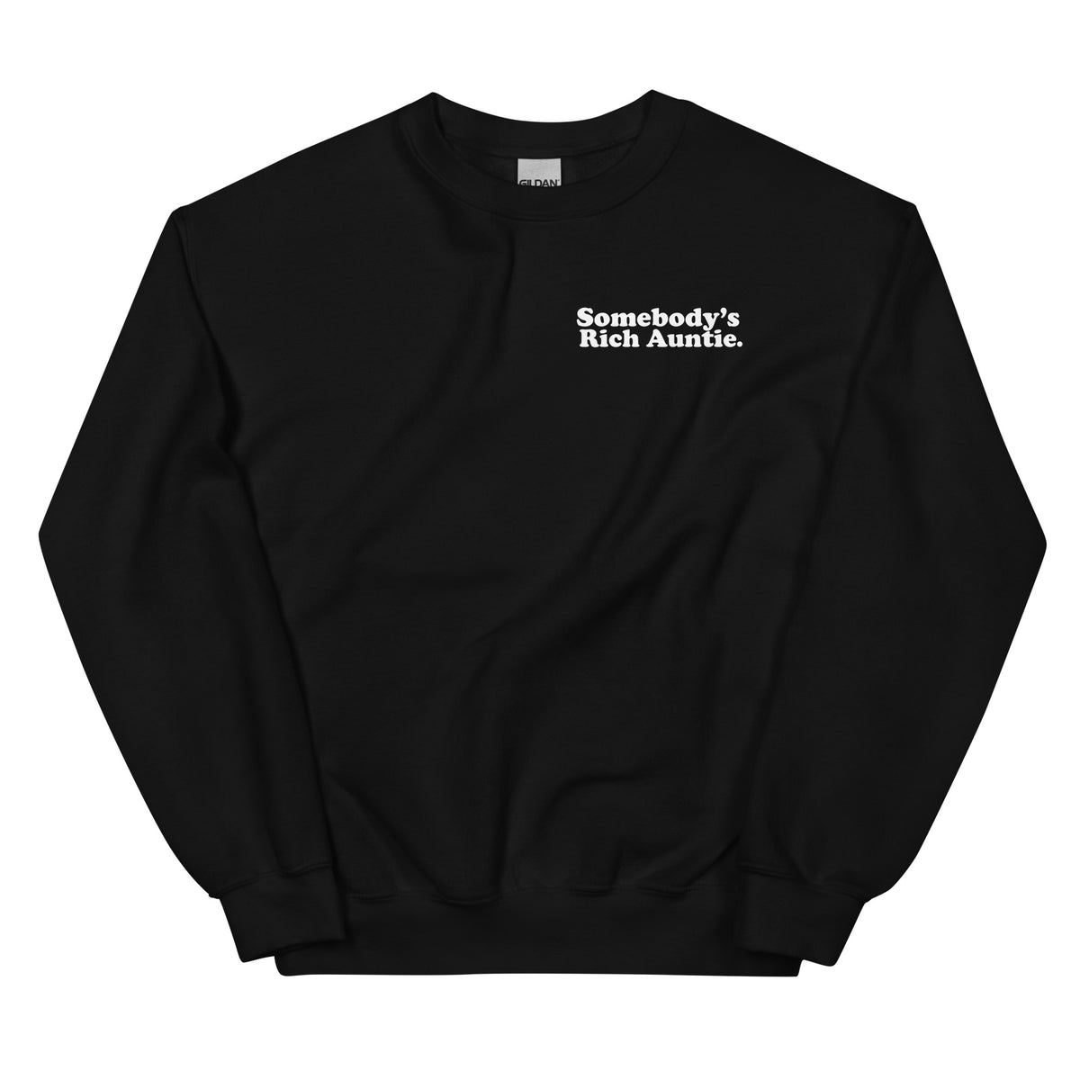 Somebody's Rich Auntie Sweatshirt