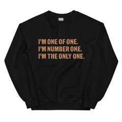 I'm One Of One Sweatshirt