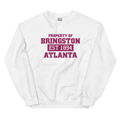 Property Of Bringston University Atlanta EST 1894 Sweatshirt