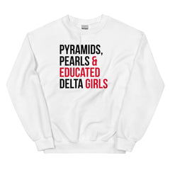 Pyramids Pearls & Educated Delta Girls Sweatshirt