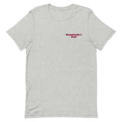 Somebody's Dad T-Shirt