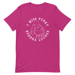 I Miss Funky Buddha Lounge T-Shirt