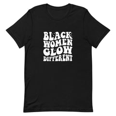 Black Women Glow Different T-Shirt