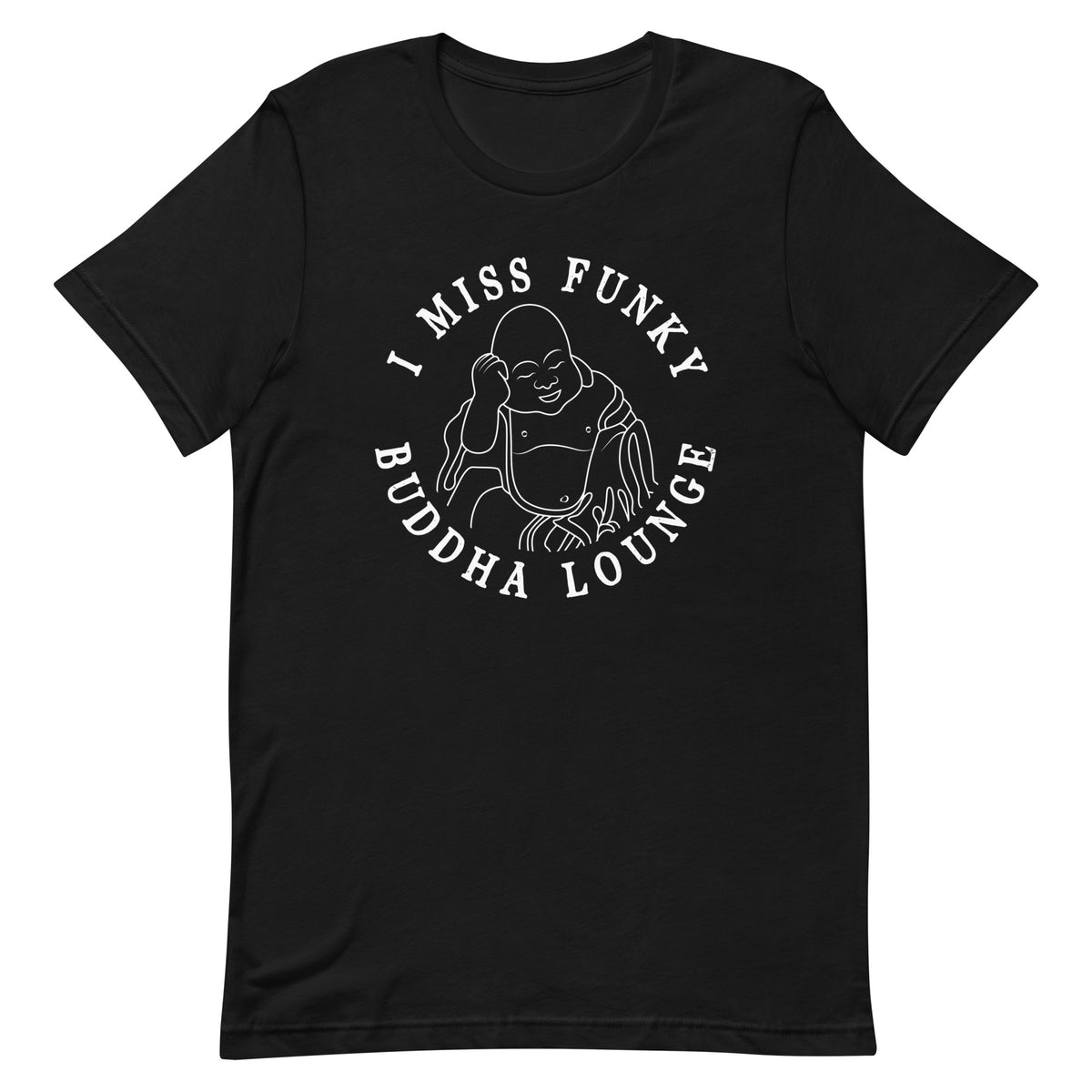 I Miss Funky Buddha Lounge T-Shirt