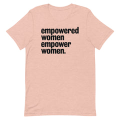 Empowered Women Empower Women T-Shirt