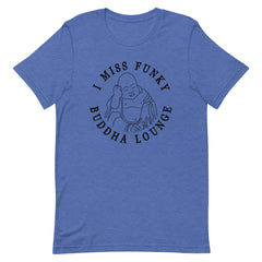 I Miss Funky Buddha Lounge T-Shirt