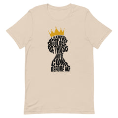 I Stand On The Shoulders Of Those Who've Come Before Me T-Shirt
