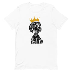 I Stand On The Shoulders Of Those Who've Come Before Me T-Shirt