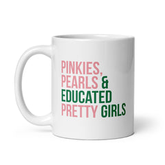 Pinkies Pearls & Educated Pretty Girls White Glossy Mug