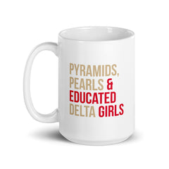 Pyramids Pearls & Educated Delta Girls White Glossy Mug