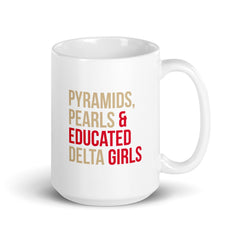 Pyramids Pearls & Educated Delta Girls White Glossy Mug