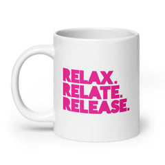 Relax. Relate. Release. White Glossy Mug